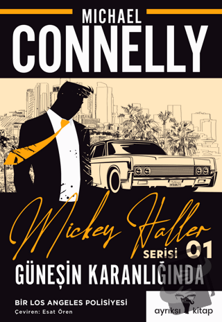 Güneşin Karanlığında - Mickey Haller Serisi 1 - Michael Connelly - Ayr