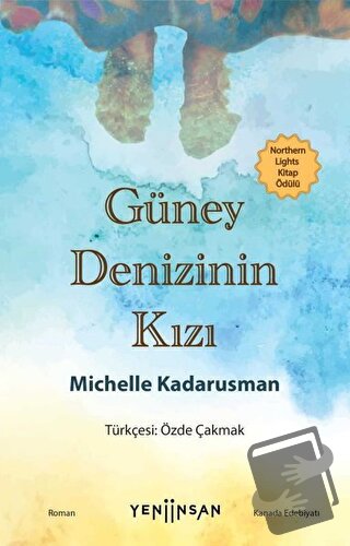 Güney Denizinin Kızı - Michelle Kadarusman - Yeni İnsan Yayınevi - Fiy