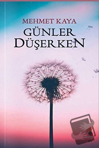 Günler Düşerken - Mehmet Kaya - Klaros Yayınları - Fiyatı - Yorumları 