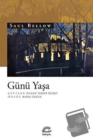 Günü Yaşa - Saul Bellow - İletişim Yayınevi - Fiyatı - Yorumları - Sat