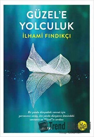 Güzel'e Yolcukluk - İlhami Fındıkçı - Alfa Yayınları - Fiyatı - Yoruml