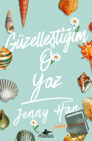 Güzelleştiğim O Yaz - Jenny Han - Pegasus Yayınları - Fiyatı - Yorumla