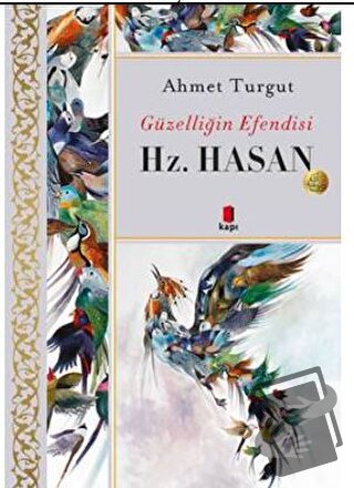 Güzelliğin Efendisi - Hz. Hasan - Ahmet Turgut - Kapı Yayınları - Fiya