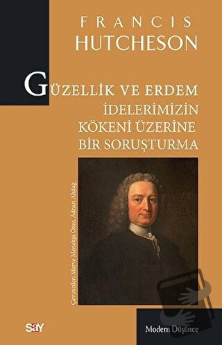 Güzellik ve Erdem İdelerimizin Kökeni Üzerine Bir Soruşturma - Francis