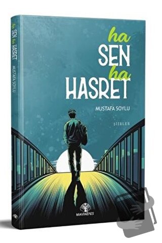 Ha Sen Ha Hasret - Mustafa Soylu - Mavi Nefes Yayınları - Fiyatı - Yor