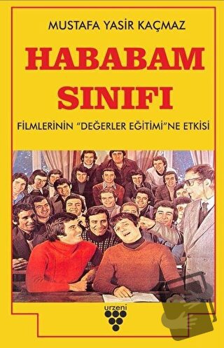 Hababam Sınıfı Filmlerinin Değerler Eğitimine Etkisi - Mustafa Yasir K