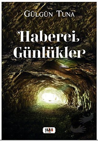 Haberci Günlükler - Gülgün Tuna - Tilki Kitap - Fiyatı - Yorumları - S