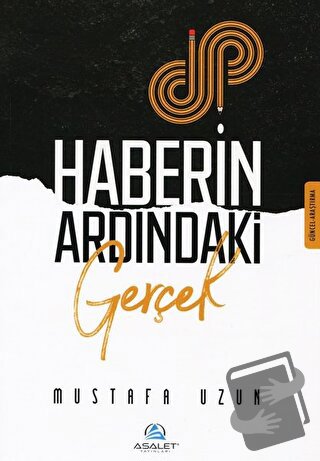 Haberin Ardındaki Gerçek - M. Mustafa Uzun - Asalet Yayınları - Fiyatı