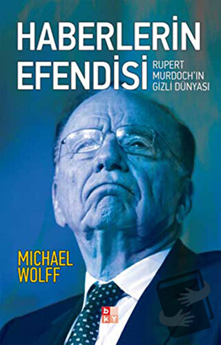 Haberlerin Efendisi - Michael Wolff - Babıali Kültür Yayıncılığı - Fiy