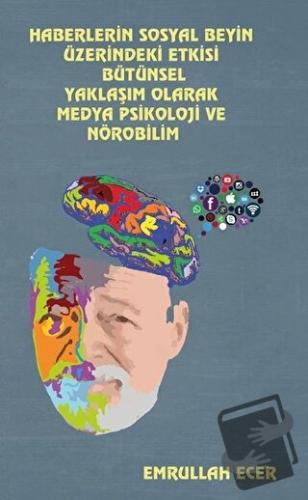 Haberlerin Sosyal Beyin Üzerindeki Etkisi Bütünsel Yaklaşım Olarak Med