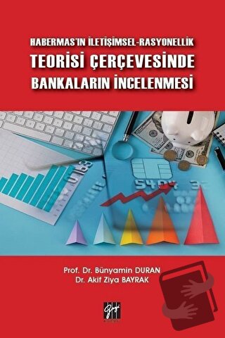 Habermas'ın İletişimsel-Rasyonellik Teorisi Çerçevesinde Bankaların İn