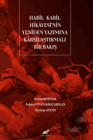 Habil - Kabil Hikayesi'nin Yeniden Yazımına Karşılaştırmalı Bakış - Fe