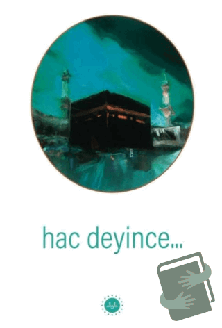 Hac Deyince - Kolektif - Diyanet İşleri Başkanlığı - Fiyatı - Yorumlar