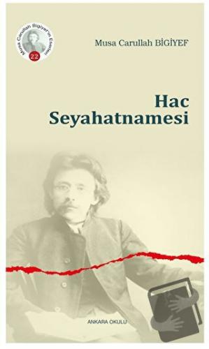 Hac Seyahatnamesi - Musa Carullah Bigiyef - Ankara Okulu Yayınları - F