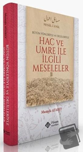 Hac ve Umre İle İlgili Meseleler (Ciltli) - Mustafa Atabey - İtisam Ya