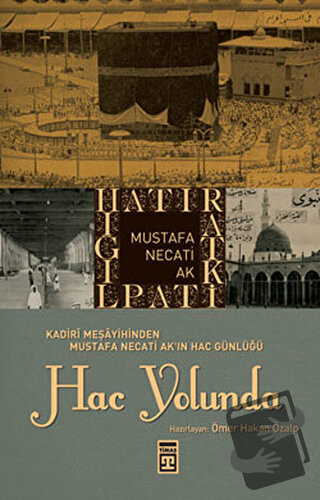 Hac Yolunda - Mustafa Necati Ak - Timaş Yayınları - Fiyatı - Yorumları