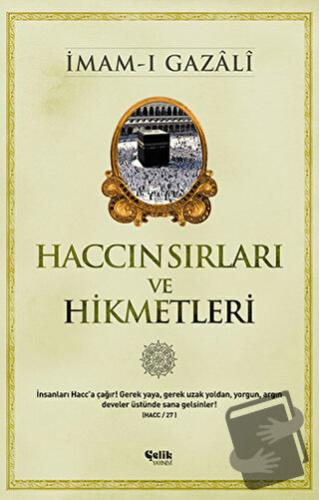 Haccın Sırları ve Hikmetleri - İmam-ı Gazali - Çelik Yayınevi - Fiyatı