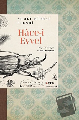 Hace-i Evvel - Ahmet Mithat Efendi - Kopernik Kitap - Fiyatı - Yorumla