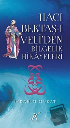 Hacı Bektaş-ı Veli’den Bilgelik Hikayeleri - İbrahim Murat - Avrupa Ya