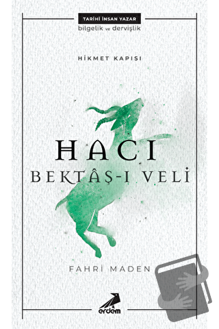 Hacı Bektaş-ı Veli - Hikmet Kapısı - Fahri Maden - Erdem Yayınları - F