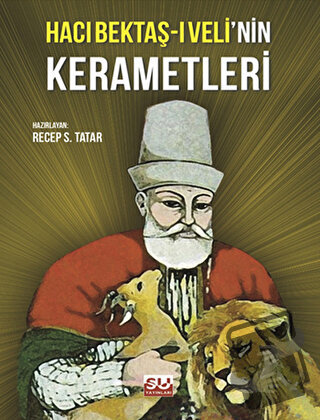 Hacı Bektaş-ı Veli’nin Kerametleri - Recep S. Tatar - Su Yayınevi - Fi