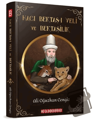 Hacı Bektaş-ı Veli ve Bektaşilik - Ali Oğuzhan Cengiz - Bilgeoğuz Yayı