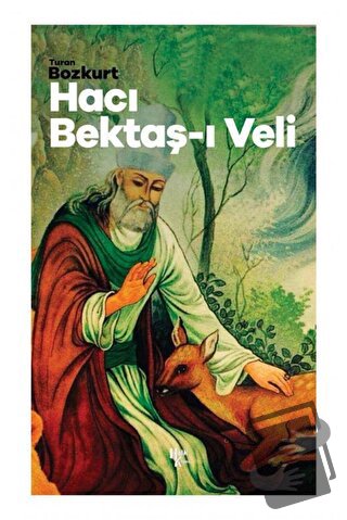 Hacı Bektaş-ı Veli - Turan Bozkurt - Halk Kitabevi - Fiyatı - Yorumlar