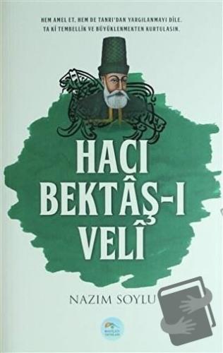 Hacı Bektaş-ı Veli - Nazım Soylu - Maviçatı Yayınları - Fiyatı - Yorum