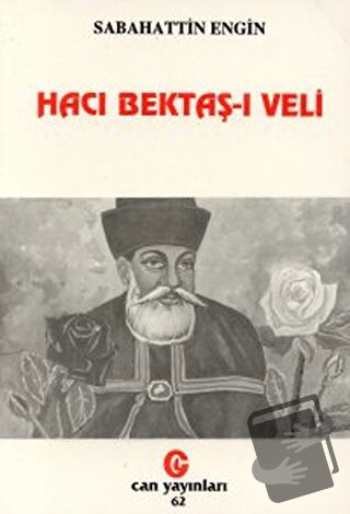 Hacı Bektaş-ı Veli - Sabahattin Engin - Can Yayınları (Ali Adil Atalay