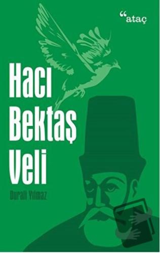 Hacı Bektaş Veli - Durali Yılmaz - Ataç Yayınları - Fiyatı - Yorumları