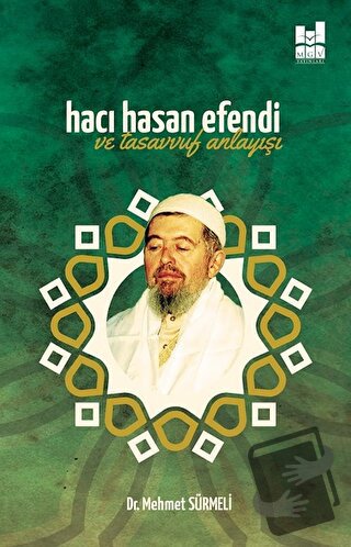 Hacı Hasan Efendi ve Tasavvuf Anlayışı - Mehmet Sürmeli - Mgv Yayınlar