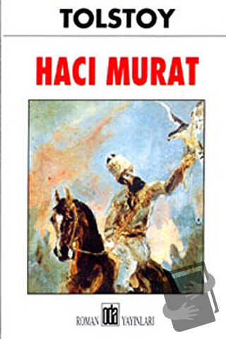 Hacı Murat - Lev Nikolayeviç Tolstoy - Oda Yayınları - Fiyatı - Yoruml