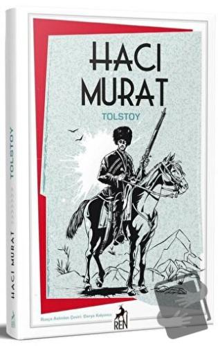 Hacı Murat - Lev Nikolayeviç Tolstoy - Ren Kitap - Fiyatı - Yorumları 