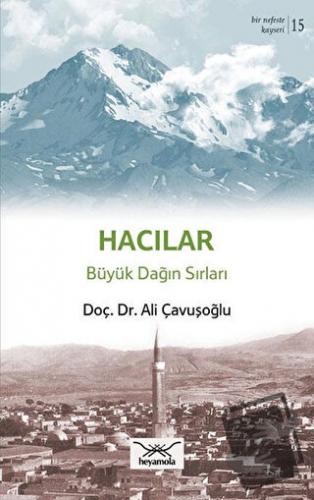 Hacılar Büyük Dağın Sırları - Ali Çavuşoğlu - Heyamola Yayınları - Fiy