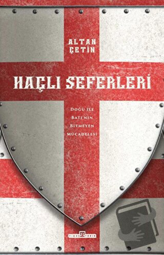 Haçlı Seferleri - Altan Çetin - Timaş Yayınları - Fiyatı - Yorumları -