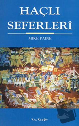 Haçlı Seferleri - Mike Paine - Kalkedon Yayıncılık - Fiyatı - Yorumlar