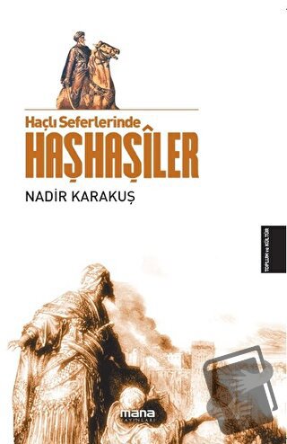 Haçlı Seferlerinde Haşhaşiler - Nadir Karakuş - Mana Yayınları - Fiyat