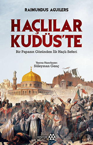 Haçlılar Kudüs'te - Raimundus Aguilers - Yeditepe Yayınevi - Fiyatı - 