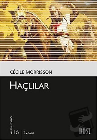 Haçlılar - Cecile Morrisson - Dost Kitabevi Yayınları - Fiyatı - Yorum