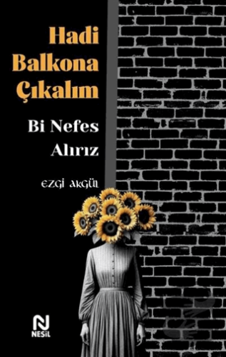 Had Balkona Çıkalım - Ezgi Akgül - Nesil Yayınları - Fiyatı - Yorumlar