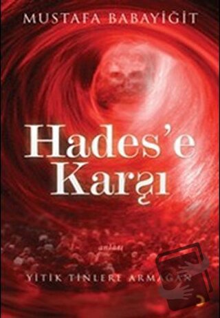 Hades’e Karşı - Mustafa Babayiğit - Cinius Yayınları - Fiyatı - Yoruml