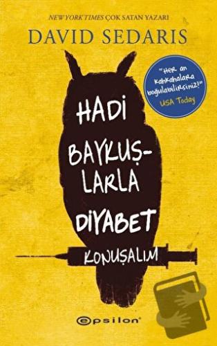 Hadi Baykuşlarla Diyabet Konuşalım - David Sedaris - Epsilon Yayınevi 