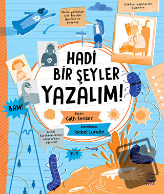 Hadi Bir Şeyler Yazalım! - Cath Senker - İthaki Çocuk Yayınları - Fiya