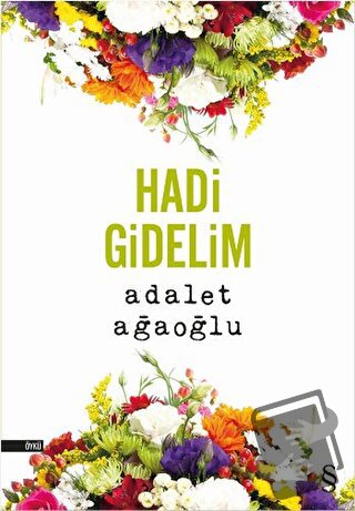 Hadi Gidelim - Adalet Ağaoğlu - Everest Yayınları - Fiyatı - Yorumları