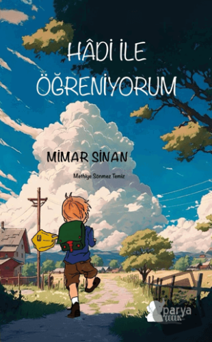 Hadi ile Öğreniyorum - Mimar Sinan - Methiye Sönmez Temiz - Parya Kita