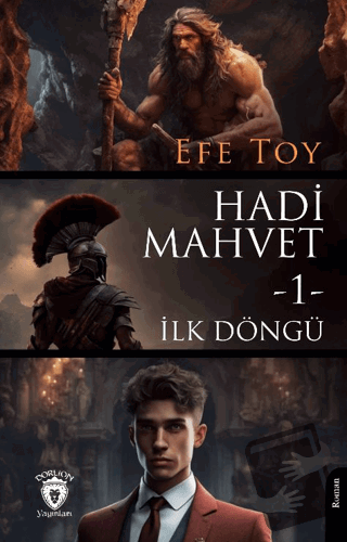 Hadi Mahvet -1- İlk Döngü - Efe Toy - Dorlion Yayınları - Fiyatı - Yor