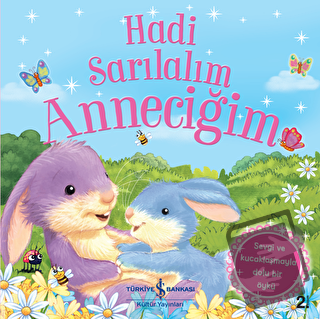 Hadi Sarılalım Anneciğim - Melanie Joyce - İş Bankası Kültür Yayınları