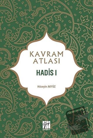 Hadis 1 - Kavram Atlası - Hüseyin Akyüz - Gazi Kitabevi - Fiyatı - Yor