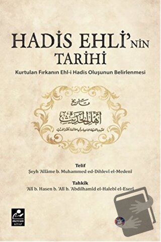 Hadis Ehli’nin Tarihi - Şeyh Allame b. Muhammed ed-Dihlevi El-Medeni -