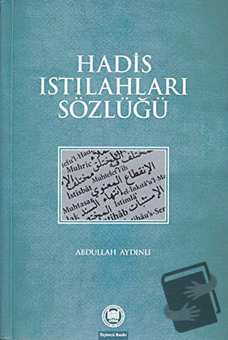 Hadis Istılahları Sözlüğü - Abdullah Aydınlı - Marmara Üniversitesi İl